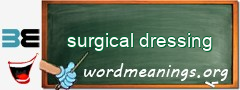 WordMeaning blackboard for surgical dressing